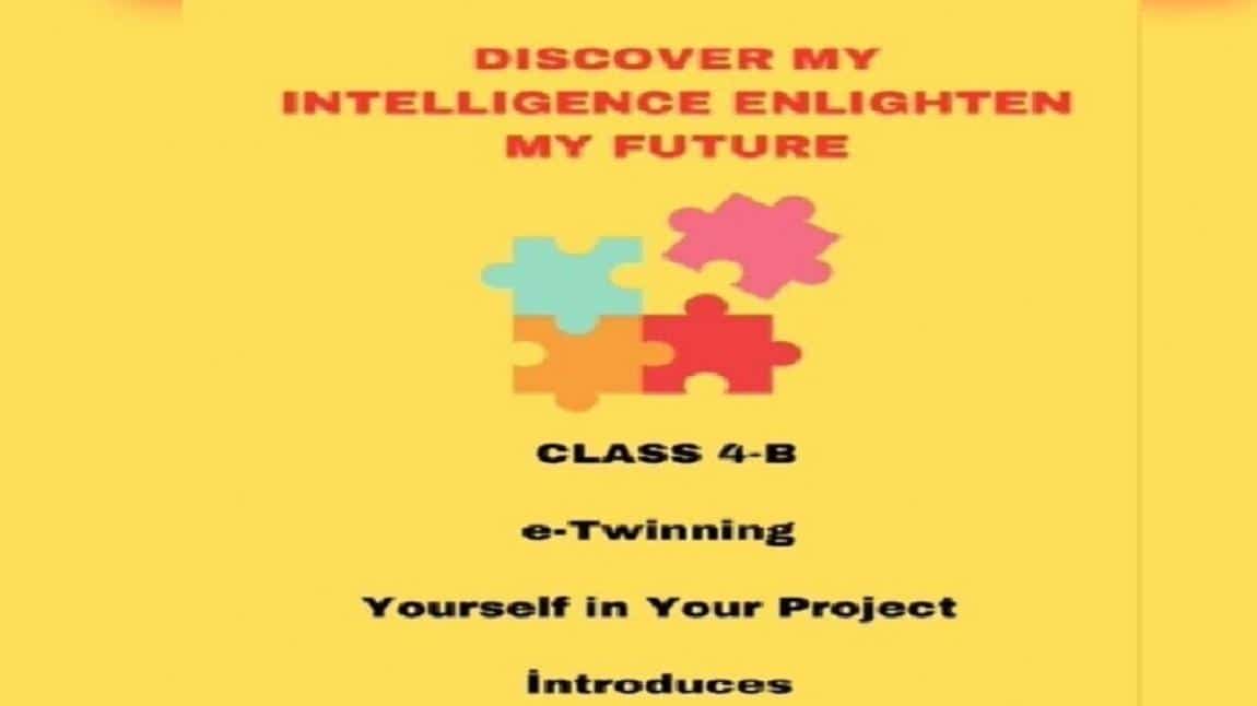 Zekâmı Keşfet Geleceğimi Aydınlat ( DISCOVER MY INTELLIGENCE ENLIGHTEN MY FUTURE)