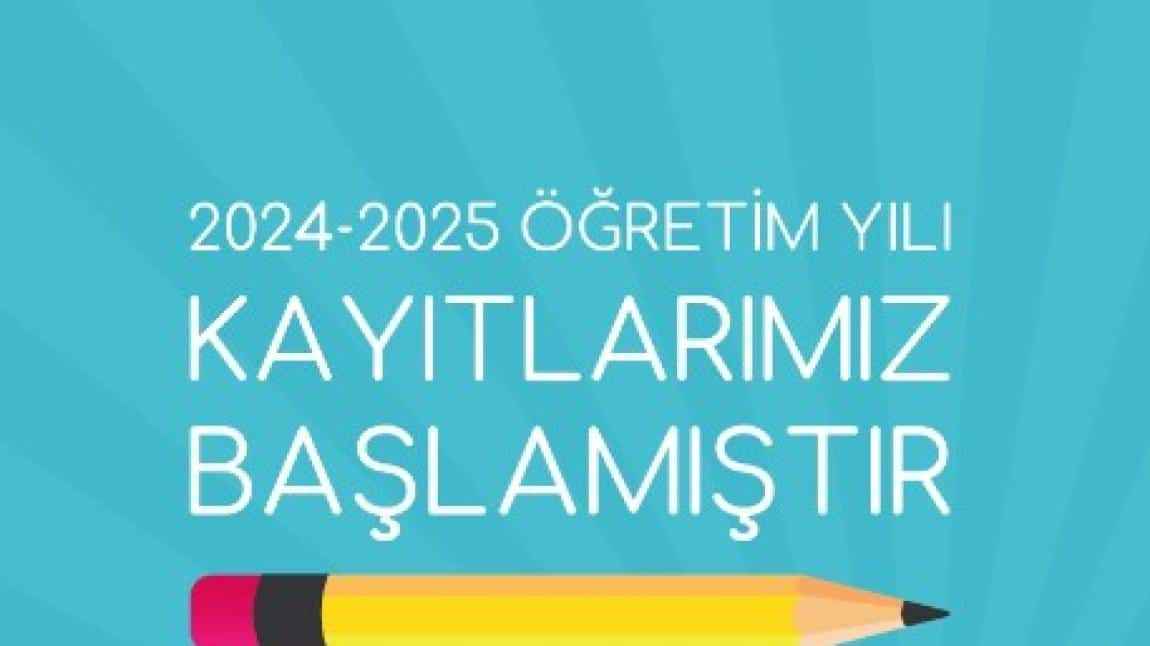 2024- 2025 EĞİTİM ÖĞRETİM YILI 1. SINIF ÖĞRENCİ KAYITLARIMIZ BAŞLAMIŞTIR.